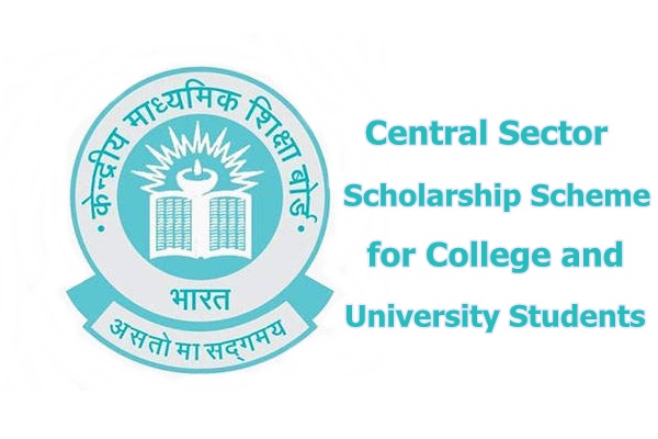 Central Sector Scholarship Scheme for College and University Students