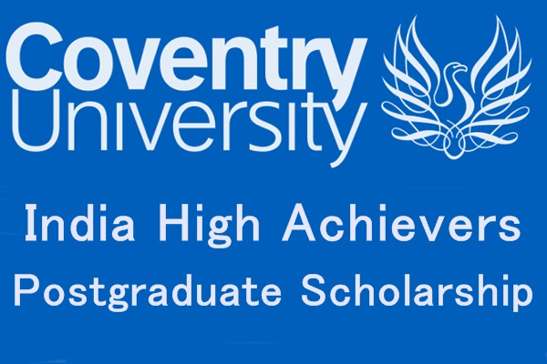 India High Achievers Postgraduate Scholarship at Coventry University, UK