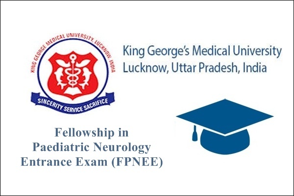 KGMU Fellowship in Paediatric Neurology Courses Entrance Exam