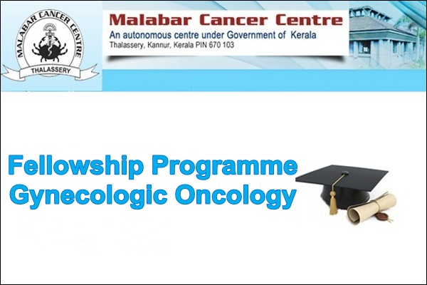 Malabar Cancer Centre (MCC) Fellowship in Gynecologic Oncology