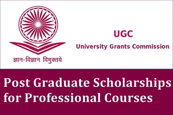 UGC Post Graduate Scholarships for Professional Courses