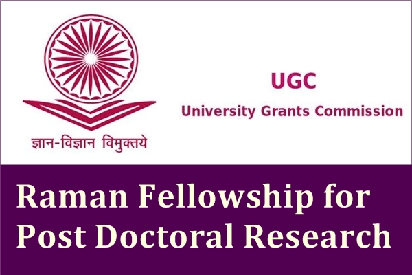 UGC Raman Fellowship for Post Doctoral Research