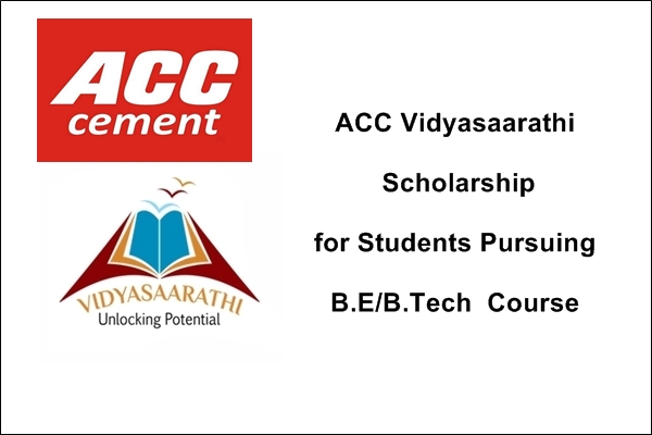ACC Vidyasaarathi Scholarship for Students Pursuing B.E/B.Tech Course