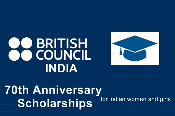 British Council India 70th Anniversary Scholarships