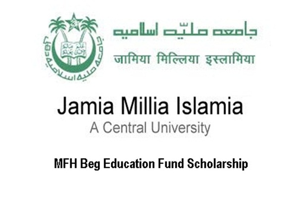 Jamia Millia Islamia MFH Beg Education Fund Scholarship