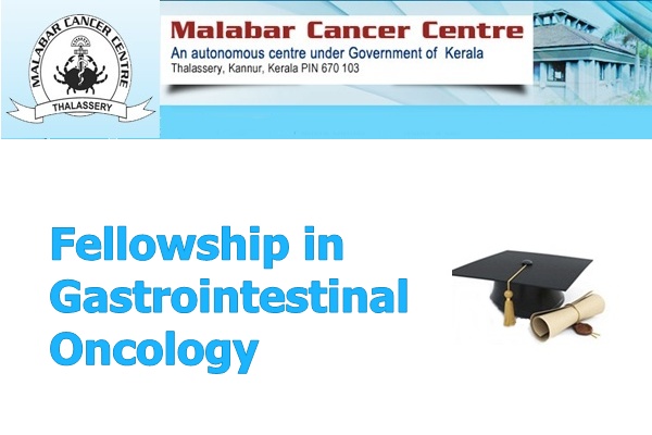 Malabar Cancer Centre Fellowship in Gastrointestinal Oncology