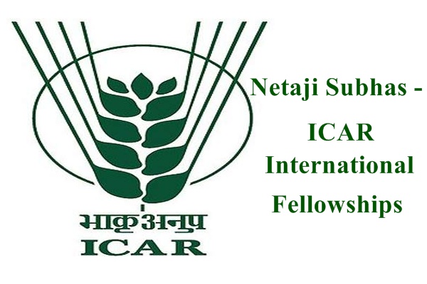 Netaji Subhas - ICAR International Fellowships (NS ICAR IFs)