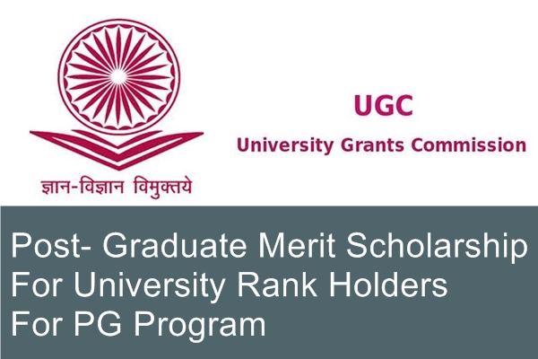 UGC Post Graduate Merit Scholarship For University Rank Holders